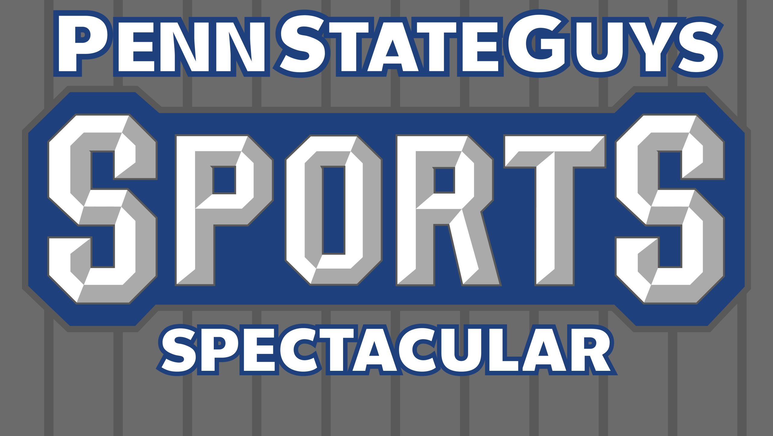PennStateGuys Sports Spectacular - Feb 16 Weekend (S1,Ep24)