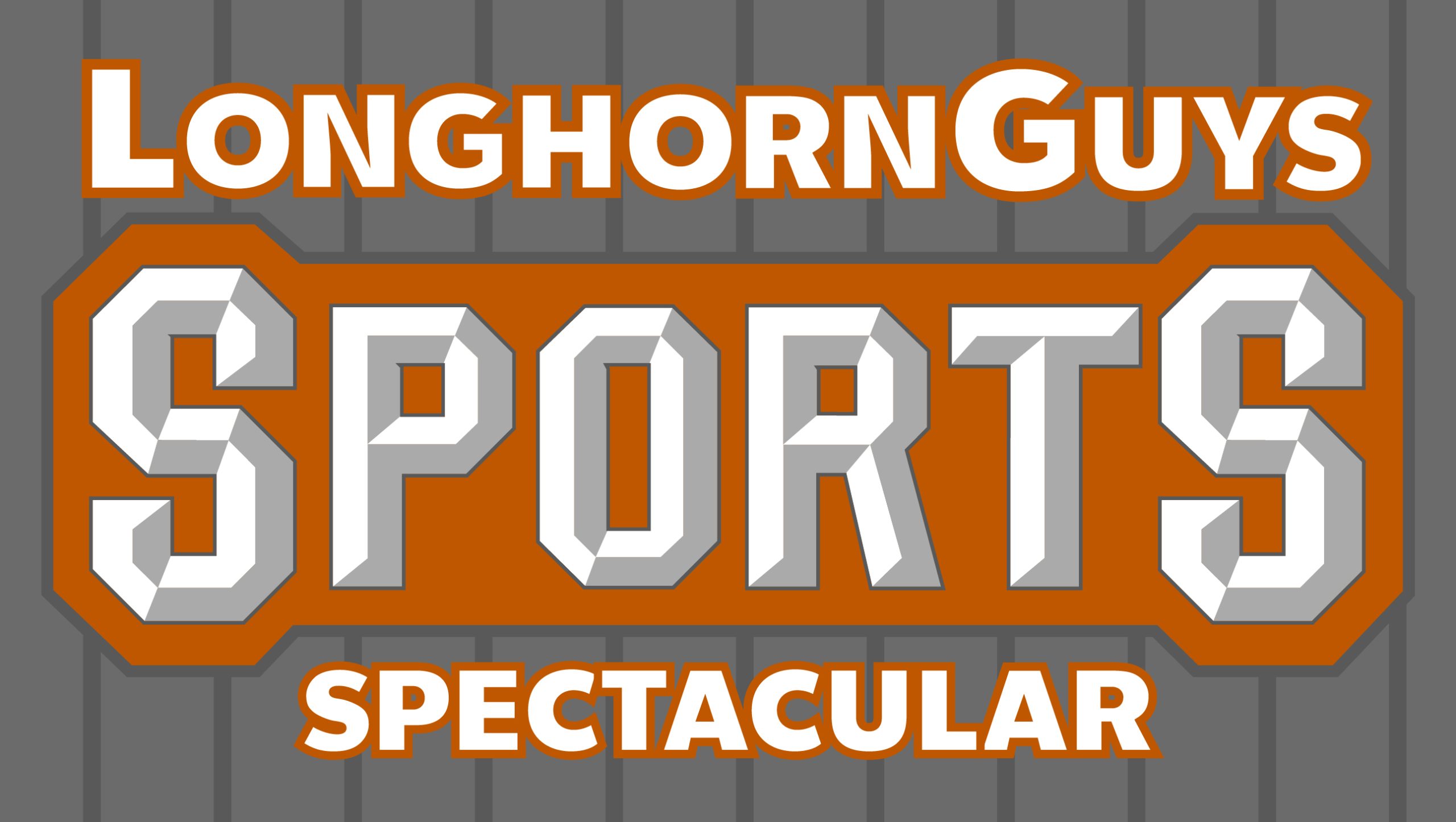 LonghornGuys Sports Spectacular - Feb 9 Weekend (S1,Ep23)