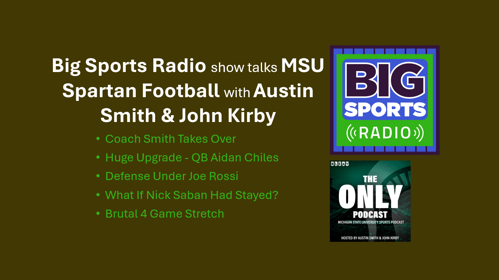 Michigan State Spartans Football Preview with Austin Smith & John Kirby- Big Sports Radio- S3 Ep 3