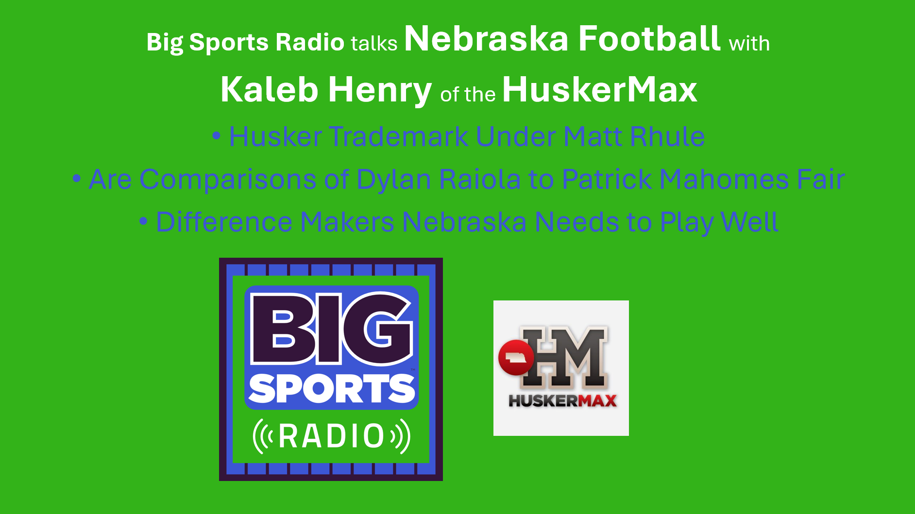 Nebraska Cornhuskers Football Preview with Kaleb Henry of HuskerMax Big Sports Radio S3 Ep3