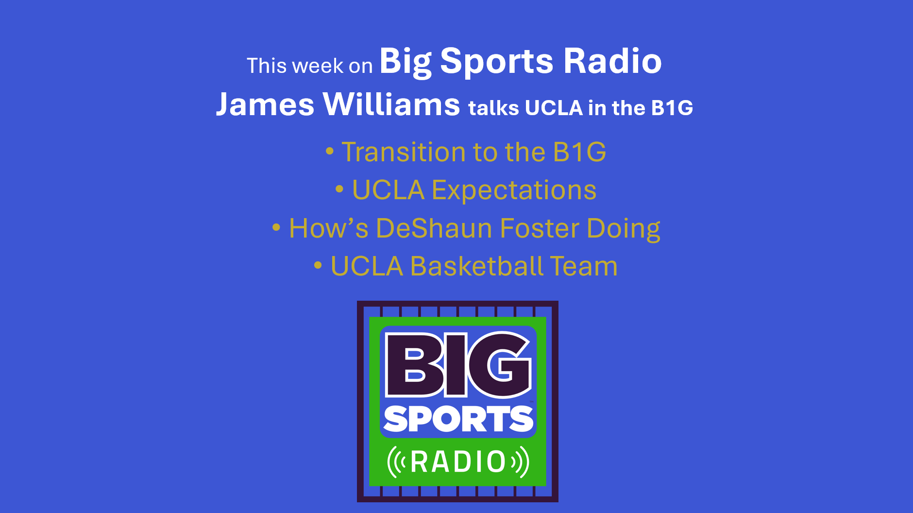 UCLA Bruins Football Preview with James Williams Big Sports Radio S3 Ep 1