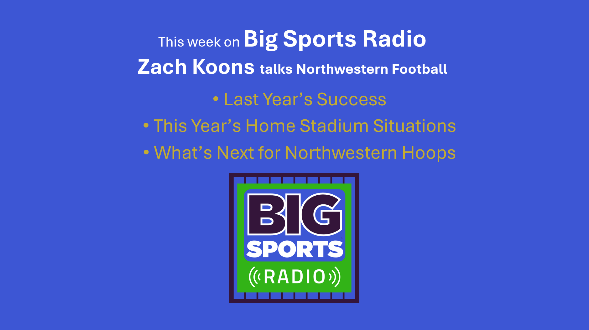 Northwestern Wildcat Football Preview with Zach Koons on Big Sports Radio S3 Ep1