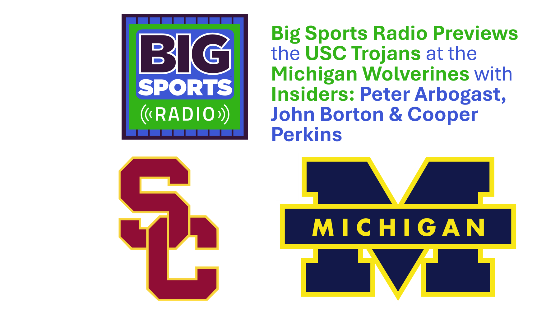 USC Trojans at Michigan Wolverines Football Preview with Peter Arbogast, John Borton & Cooper Perkins - Big Sports Radio - Sept 20 Weekend